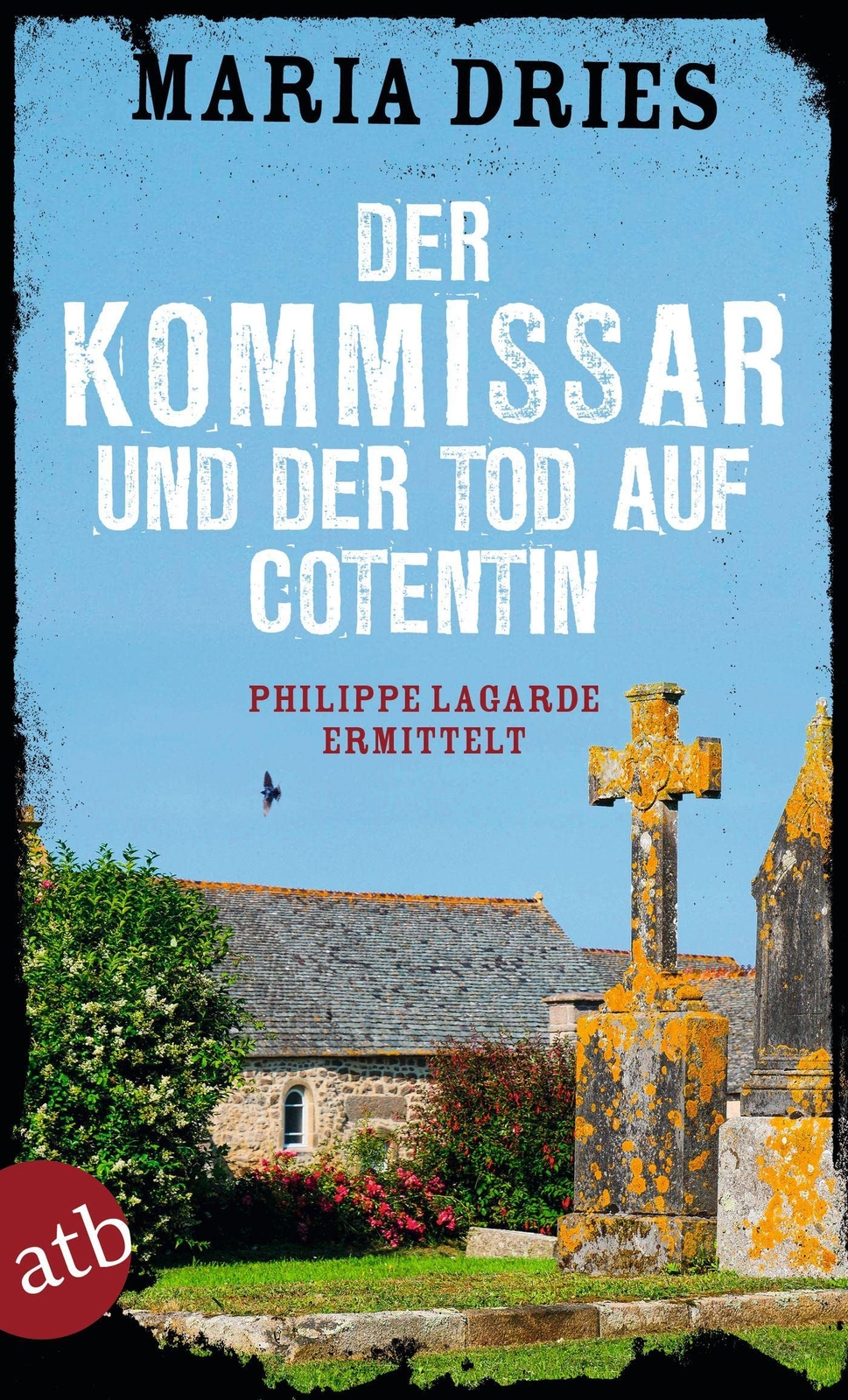 Maria Dries Der Kommissar und der Tod auf Cotentin: Philippe Lagarde (Tascabile)