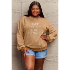 Simply Love Full Size EAT DRINK  BE THANKFUL Round Neck Sweatshirt
