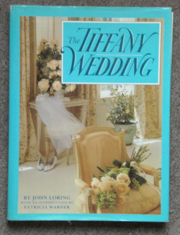 The Tiffany Wedding by John Loring October 1988 Hardcover First Edition Preowned