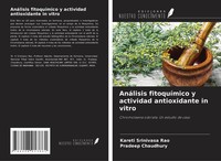 AnáLisis FitoquíMico Y Actividad Antioxidante In Vitro Kareti Srinivasa Rao