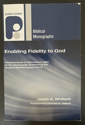 Enabling Fidelity to God; Jason A. Whitlark; 2008; PB; Wipf & Stock Publishers