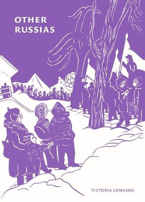 Victoria Lomasko Other Russias (Paperback)