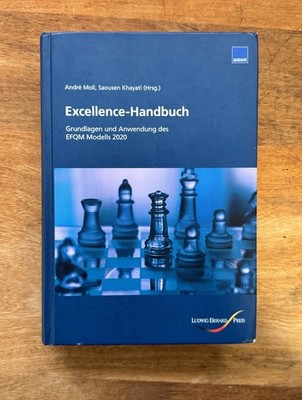 Excellence Handbuch - Grundlagen und Anwendungen Des EFQM Modells 2020