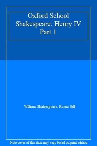 Oxford School Shakespeare: Henry IV Part 1,William Shakespeare,