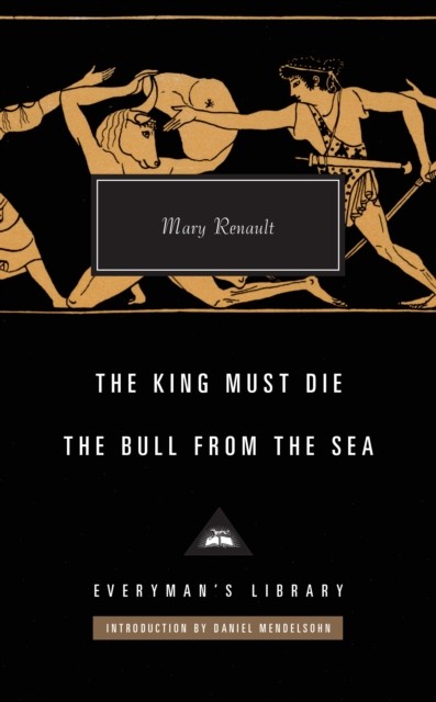 The King Must Die / The Bull from the Sea by Mary Renault (Hardback Book)