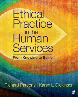 Ethical Practice in the Human Services: From Knowing to Being [Paperback] Parso
