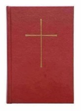 The Book of Common Prayer and Administration of the Sacraments and other Rites a