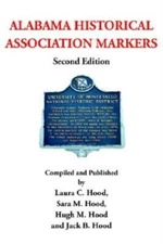 Alabama Historical Association Markers: Second Edition