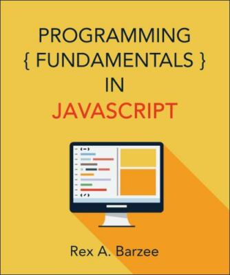 Programming Fundamentals in JavaScript [ Barzee, Rex A. ] Used - Very Good