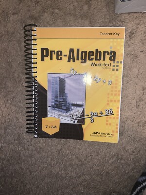 Abeka Pre-Algebra Third Edition Work Text Teacher Key And Solution Keys