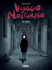 Viaggio notturno. La casa (Vol. 1) von Vinci, Vanna | Buch | Zustand gut