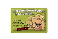 Blechschild Spruch 30X20Cm Alkohol VerküRzt Das Leben DafüR Deko Schild Tin Sign