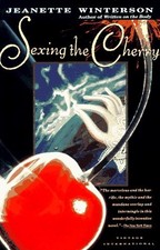Sexing the Cherry by Winterson, Jeanette