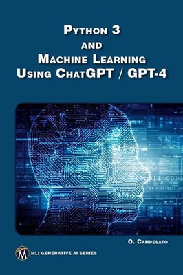 Python 3 und maschinelles Lernen mit ChatGPT/GPT-4 von Oswald Campesato Taschenbuch 