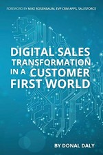 Digital Sales Transformation In a Custo..., Daly, Donal