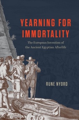 Yearning for Immortality by Rune Nyord (Paperback Book)