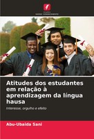 Atitudes Dos Estudantes Em RelaçãO à Aprendizagem Da LíNgua Hausa Sani Buch 2024