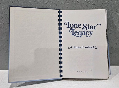 Lone Star Legacy Texas Cookbook Austin Jr. Forum Inc 1981 McIlhenny Hall Of Fame - Imagen 2 de 12