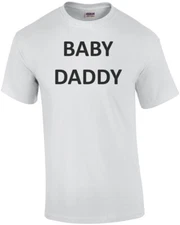BABY DADDY T-Shirt