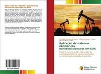 AplicaçãO De Sistemas PoliméRicos Nanoemulsionados Em Eor Ana Tereza Queiroz De