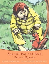 SQUIRREL BOY AND BRAD: SOLVE A MYSTERY By Ruth Crawford **BRAND NEW**