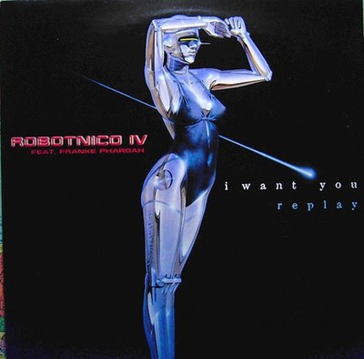 Robotnico ? Feat. Franke Pharoah - I Want You - German 12'' Vinyl - 1997 - Dan...