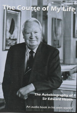 Edward Heath - The Course of my Life: 2-CD abridged ex-PM autobiography 2010