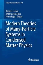 Modern Theories of Many-Particle Systems - Paperback, by Cabra Daniel C.; - Good
