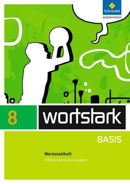 Wortstark Basis 8. Werkstattheft. Differenzierende Allgemeine Ausgabe