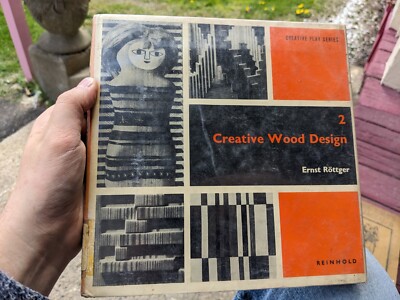 Creative Wood Design 2 by Ernst Rottger - Creative Play Series  1963 1st Ed MCM
