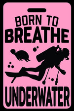Pink SCUBA Diving Born to Breathe Underwater Luggage/Gear Bag Tag