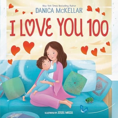 I Love You 100: A Counting Book Full of Love by Danica McKellar NEW