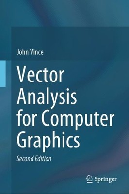 Vector Analysis for Computer Graphics - 9781447175049