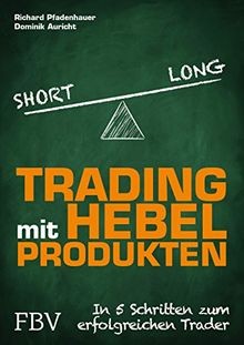 Trading mit Hebelprodukten: In 5 Schritten zum erfo... | Buch | Zustand sehr gut