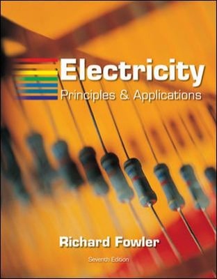 Electricity : Principles and Applications Hardcover Richard J. Fo