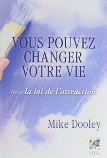 Vous pouvez changer votre vie avec la loi de lattr... | Buch | Zustand sehr gut