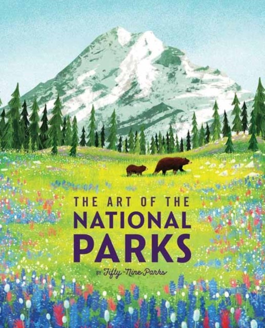 The Art of the National Parks by Weldon Owen (Hardback Book)