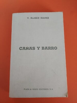 Canas Cañas Y Barro Por V. Blanco Ibanez  PB #4124