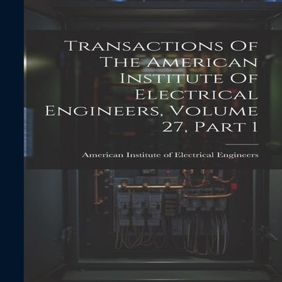 Transactions Of The American Institute Of Electrical Engineers Vo