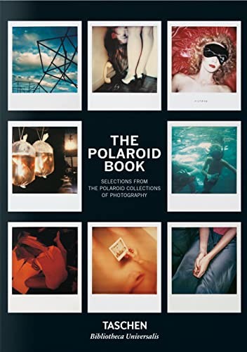 The Polaroid Book: Selections from the Polaroid Collections of P
