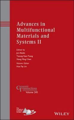 Advances in Multifunctional Materials and Systems II : A Collection of Papers...