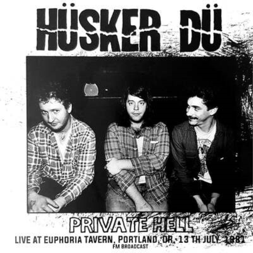 Hüsker Dü Private Hell: Live at Euphoria Tavern, Portland, OR, 13th J (Vinyl LP)