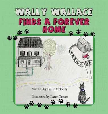 Wally Wallace findet ein Zuhause für immer von Laura McCarty [gebunden, 28 Seiten]