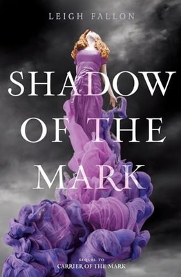 Shadow of the Mark: 2 (Carrier of the M... by Fallon, Leigh Paperback / softback