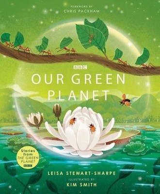 Our Green Planet by Leisa Stewart-Sharpe Hardcover Book