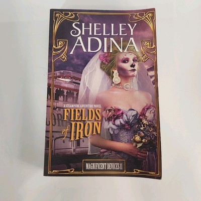 Fields of Iron (Magnificent Devices, #11)