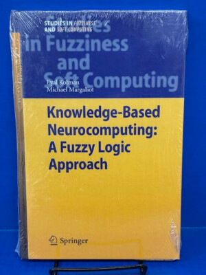 KNOWLEDGE-BASED NEUROCOMPUTING: A FUZZY LOGIC APPROACH (2009, HC)-NEW SEALED