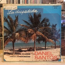 [LATIN]~EXC LP~DANIEL SANTOS~ORQ DE SOCIEDAD~PEDRO FLORES~La Despedida~[1972~ARC