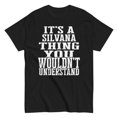 Its a Silvana Thing Family Reunion First Last Squad Name T Shirt