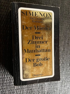 Der Mörder / Der große Bob / Drei Zimmer in Manhattan von G. Simenon |   597